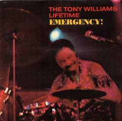 The Tony Williams Lifetime : Emergency!